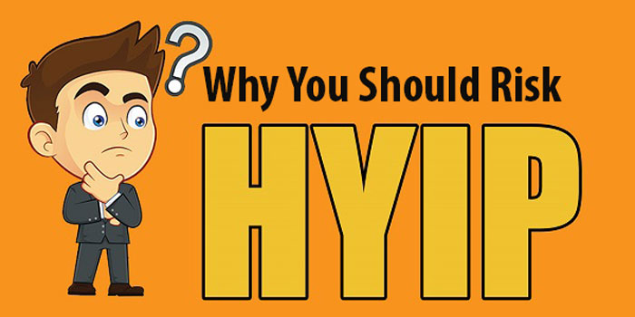 Why-You-Should-Risk-HYIP